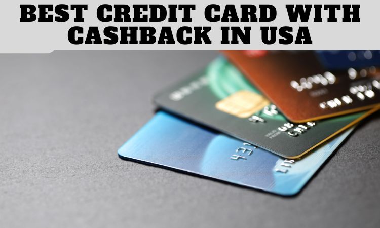 Best Credit Card With Cashback in USA