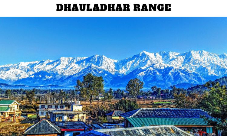 Dhauladhar Range