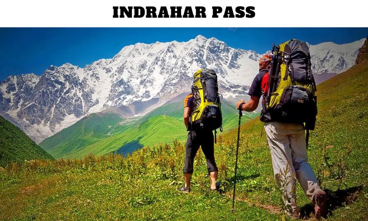 Indrahar Pass