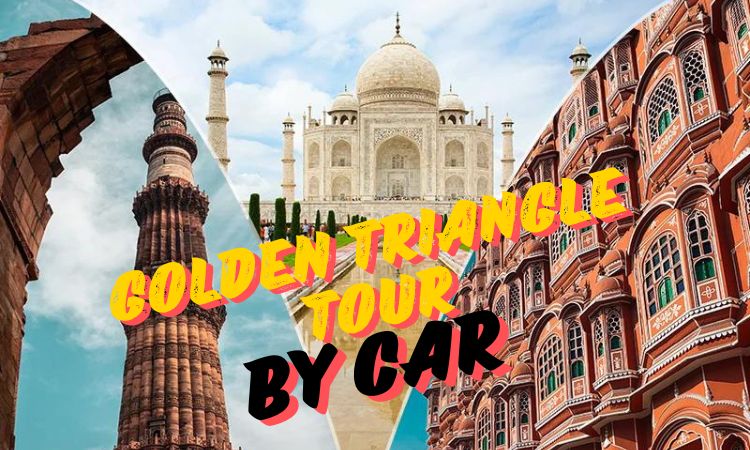 Golden Triangle Tour by Car