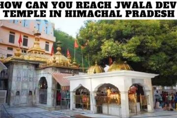 How Can You Reach Jwala Devi Temple in Himachal Pradesh