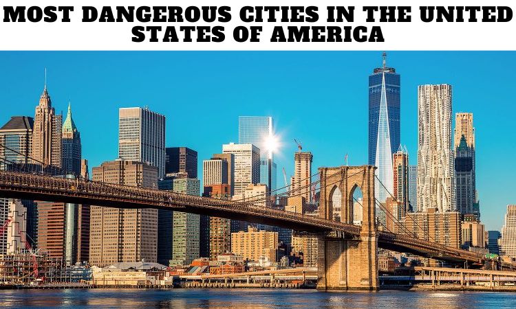 Most Dangerous Cities In The United States of America