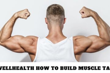 WellHealth How to Build Muscle Tag