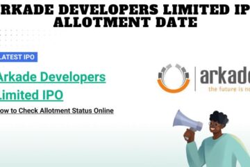 Arkade Developers Limited IPO Allotment Date