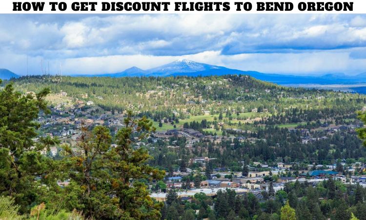 how to get discount flights to bend oregon