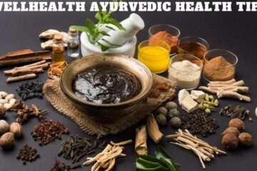 Wellhealth Ayurvedic Health Tips