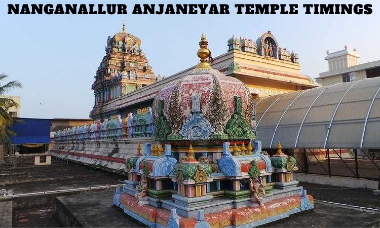 Nanganallur Anjaneyar Temple Timings