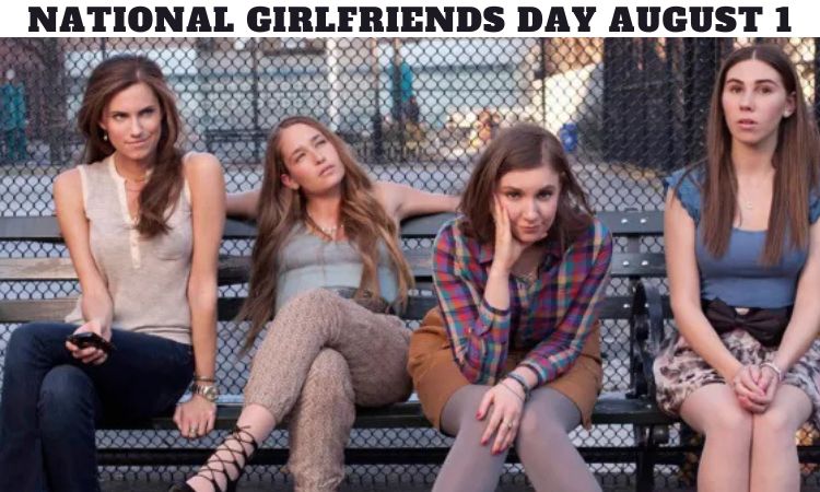 National Girlfriends Day August 1