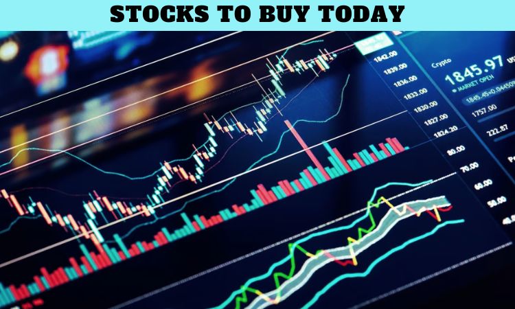 Stocks to Buy Today