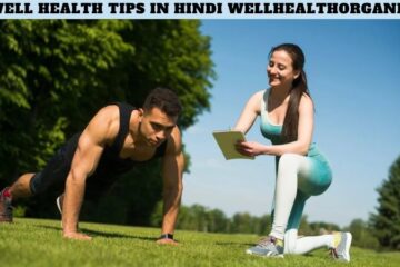 Well Health Tips in Hindi Wellhealthorganic