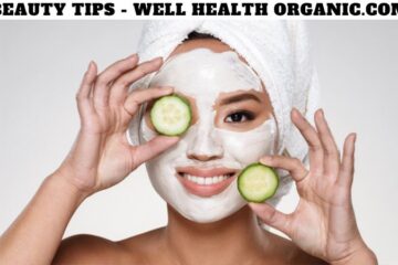 beauty tips well health organic.com