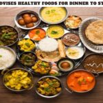 Ayurveda Advises Healthy Foods for Dinner to Stay Healthy