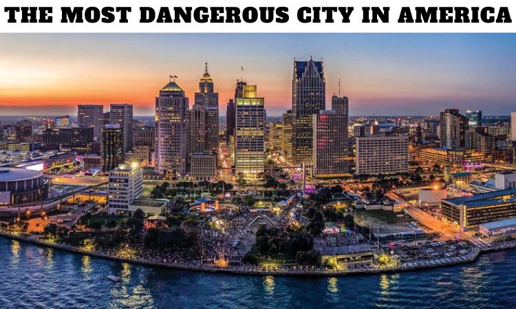 The Most Dangerous City in America