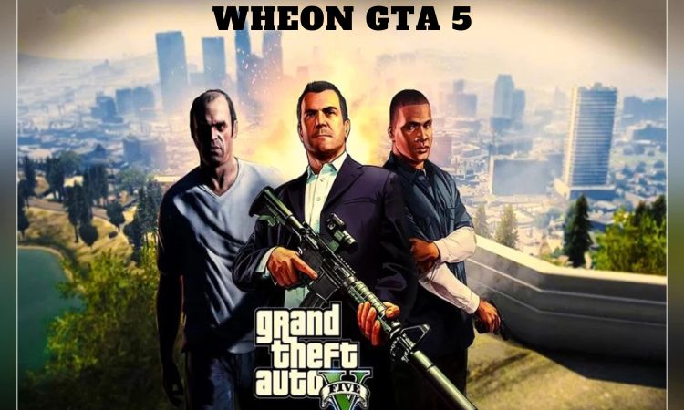 Wheon GTA 5